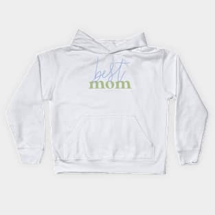 best mom Kids Hoodie